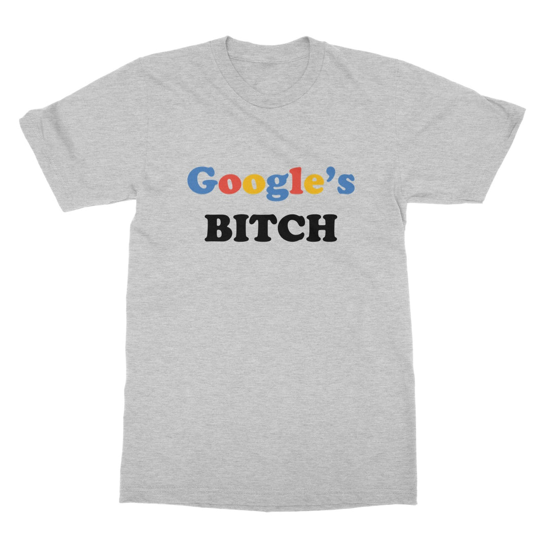 Google's Bitch Softstyle T-Shirt