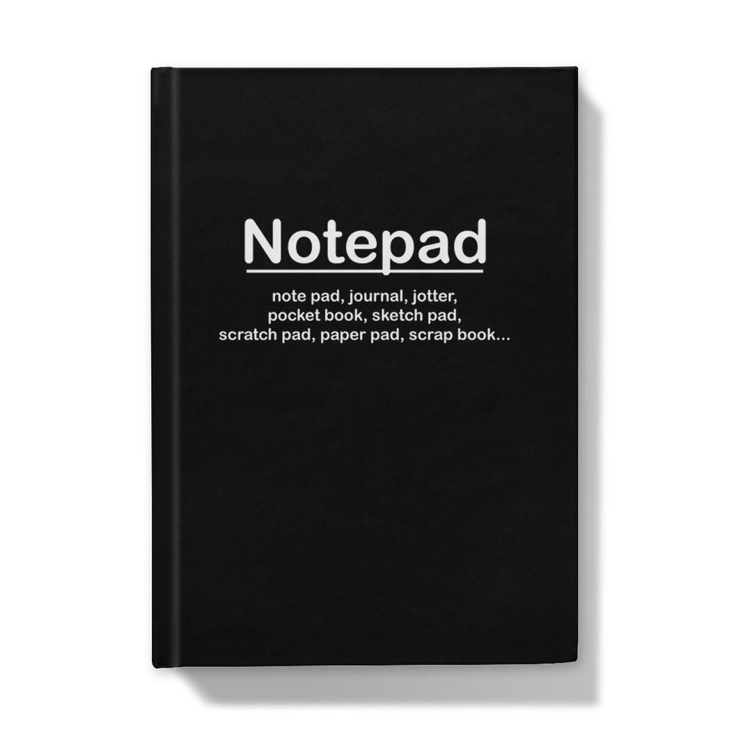 Notepad, note pad... Hardback Journal