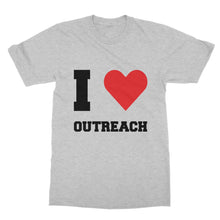 Load image into Gallery viewer, &quot;I Love Outreach&quot; Unisex T-Shirt
