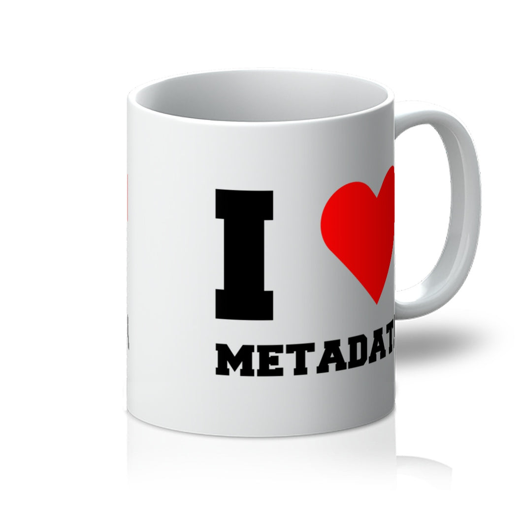 I Love Metadata Mug