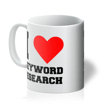 Load image into Gallery viewer, I Love Keyword Research Mug
