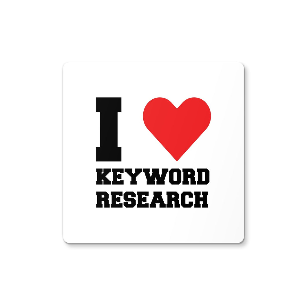 I Love Keyword Research Coaster