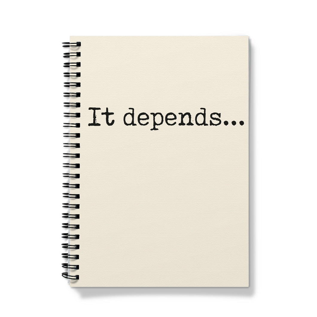 It Depends Notebook